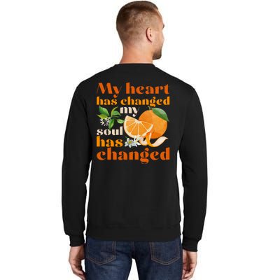 My Heart Has Changed My Soul Has Changed Front & Back Sweatshirt