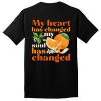 My Heart Has Changed My Soul Has Changed Front & Back Tall T-Shirt