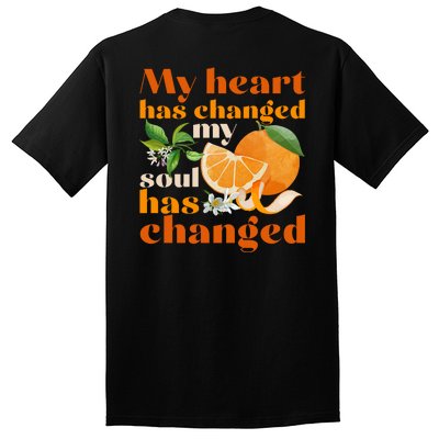 My Heart Has Changed My Soul Has Changed Front & Back Tall T-Shirt