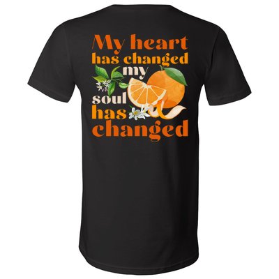 My Heart Has Changed My Soul Has Changed Front & Back V-Neck T-Shirt