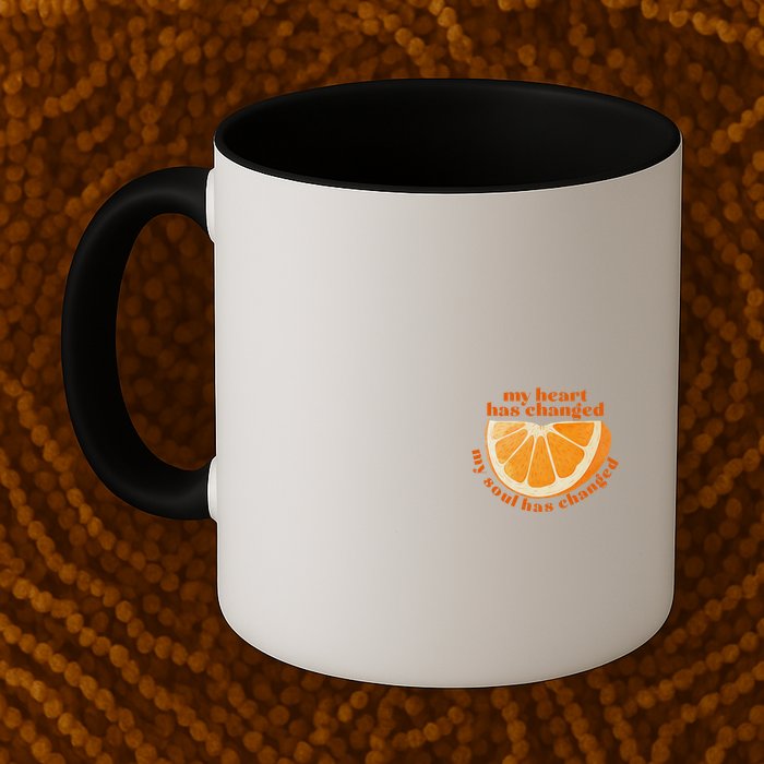 My Heart Has Changed My Soul Has Changed Front & Back Mug