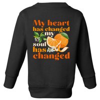 My Heart Has Changed My Soul Has Changed Front & Back Toddler Sweatshirt