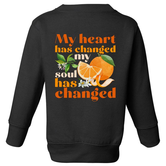 My Heart Has Changed My Soul Has Changed Front & Back Toddler Sweatshirt