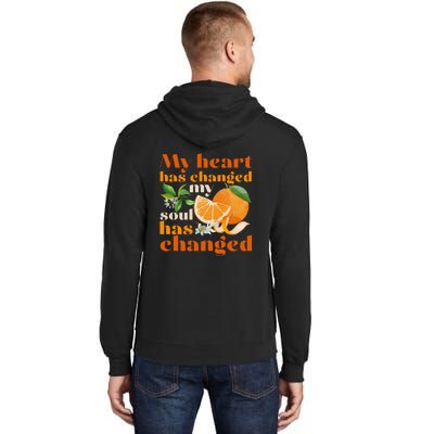 My Heart Has Changed My Soul Has Changed Front & Back Tall Hoodie