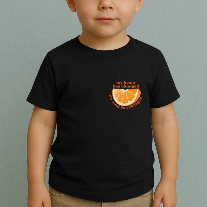 My Heart Has Changed My Soul Has Changed Front & Back Toddler T-Shirt