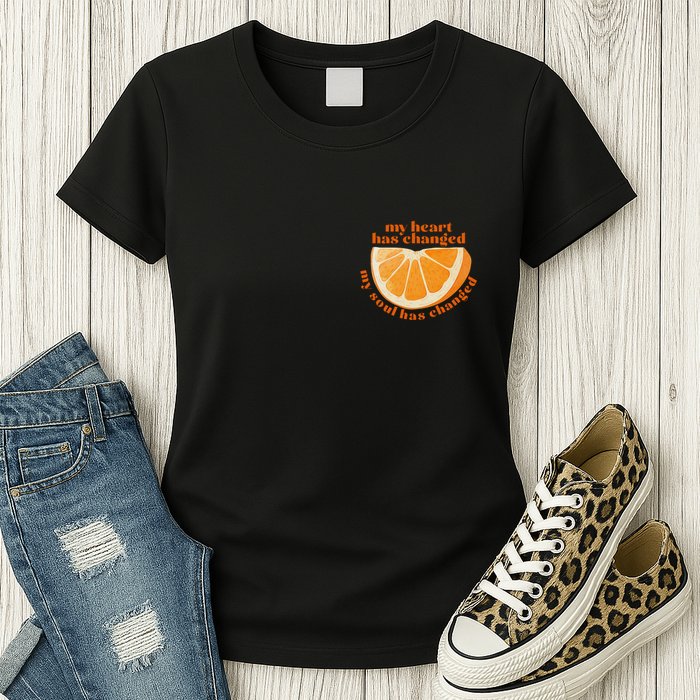 My Heart Has Changed My Soul Has Changed Front & Back Womens T-Shirt