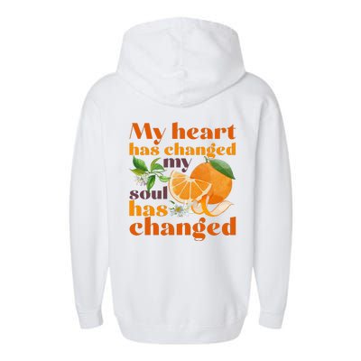 My Heart Has Changed My Soul Has Changed Front & Back Garment-Dyed Fleece Hoodie