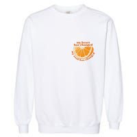 My Heart Has Changed My Soul Has Changed Front & Back Garment-Dyed Sweatshirt