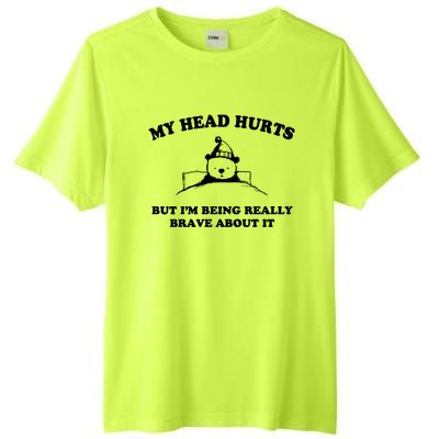 My Head Hurts But I’M Being Really Brave About It Funny Beer Tall Fusion ChromaSoft Performance T-Shirt