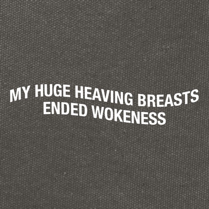 My Huge Heaving Breasts Ended Wokeness Cotton Canvas Backpack