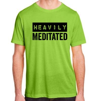 Meditation Humor Heavily Meditated Mindfulness Funny Gift Adult ChromaSoft Performance T-Shirt