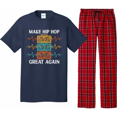 Make Hip Hop Great Again For 90s Dancing I Love Hip Hop Pajama Set