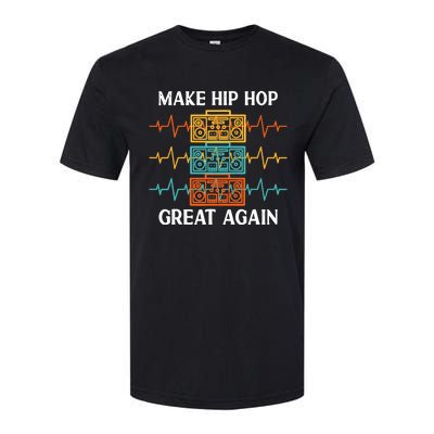 Make Hip Hop Great Again For 90s Dancing I Love Hip Hop Softstyle® CVC T-Shirt