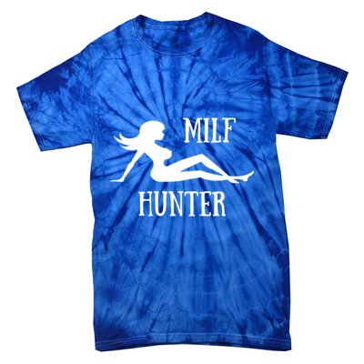 Milf Hunter Hot Moms Funny Gift Tie-Dye T-Shirt
