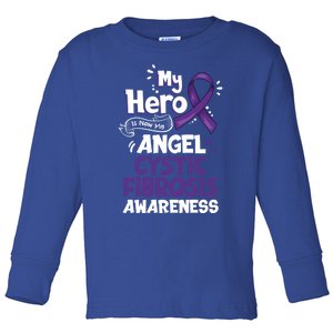 My Hero Is Now My Angel Cystic Fibrosis Awareness Gift Toddler Long Sleeve Shirt