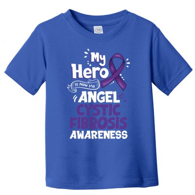 My Hero Is Now My Angel Cystic Fibrosis Awareness Gift Toddler T-Shirt