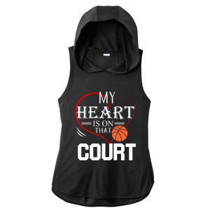 My Heart Is On That Court Basketball Mom Dad Gift Gift Ladies PosiCharge Tri-Blend Wicking Draft Hoodie Tank