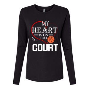 My Heart Is On That Court Basketball Mom Dad Gift Gift Womens Cotton Relaxed Long Sleeve T-Shirt