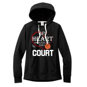 My Heart Is On That Court Basketball Mom Dad Gift Gift Women's Fleece Hoodie