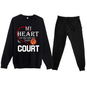 My Heart Is On That Court Basketball Mom Dad Gift Gift Premium Crewneck Sweatsuit Set