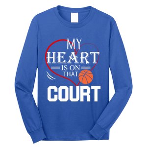 My Heart Is On That Court Basketball Mom Dad Gift Gift Long Sleeve Shirt