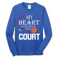 My Heart Is On That Court Basketball Mom Dad Gift Gift Tall Long Sleeve T-Shirt