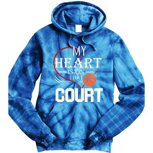 My Heart Is On That Court Basketball Mom Dad Gift Gift Tie Dye Hoodie