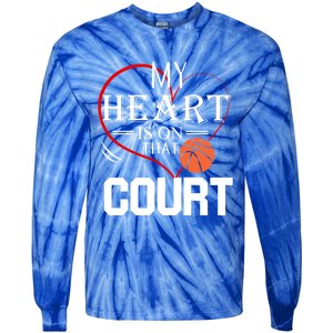 My Heart Is On That Court Basketball Mom Dad Gift Gift Tie-Dye Long Sleeve Shirt