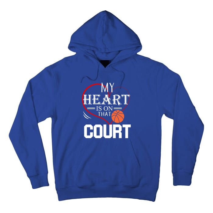 My Heart Is On That Court Basketball Mom Dad Gift Gift Tall Hoodie