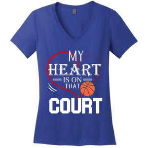 My Heart Is On That Court Basketball Mom Dad Gift Gift Women's V-Neck T-Shirt