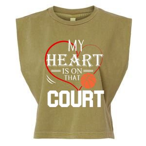 My Heart Is On That Court Basketball Mom Dad Gift Gift Garment-Dyed Women's Muscle Tee