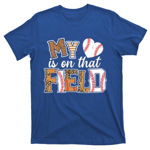 My Heart Is On That Field Baseball Leopard Baseball Mom Gift T-Shirt