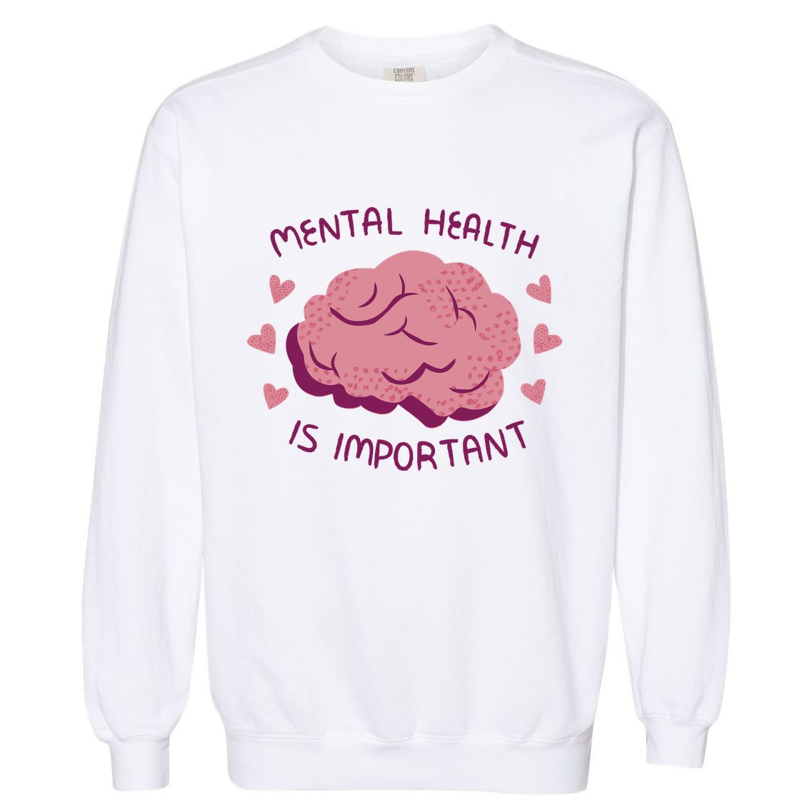 Mental Health Is Important Brain Garment-Dyed Sweatshirt