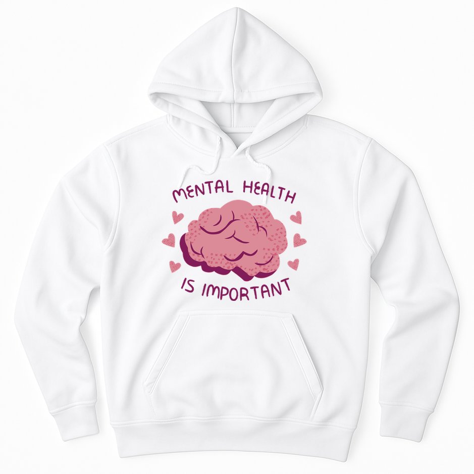 Mental Health Is Important Brain Hoodie