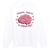 Mental Health Is Important Brain Premium Crewneck Sweatshirt