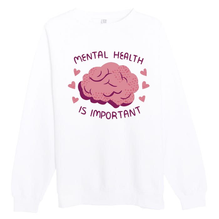 Mental Health Is Important Brain Premium Crewneck Sweatshirt