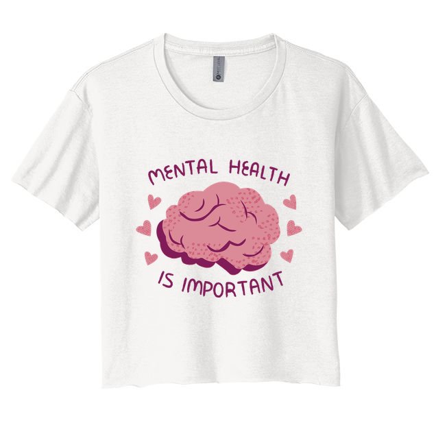 Mental Health Is Important Brain Crop Top
