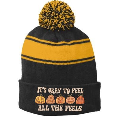 Mental Health Its Okay To Feel All The Feels Stripe Pom Pom Beanie