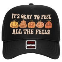 Mental Health Its Okay To Feel All The Feels High Crown Mesh Back Trucker Hat