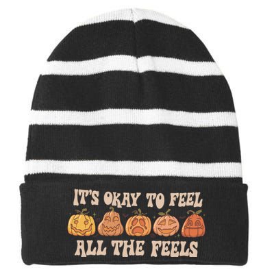 Mental Health Its Okay To Feel All The Feels Striped Beanie with Solid Band