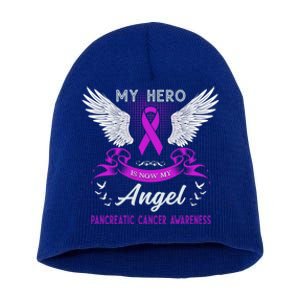 My Hero Is Now My Angel Pancreatic Cancer Awareness Month Meaningful Gift Short Acrylic Beanie