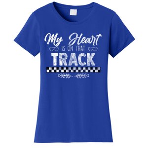 My Heart Is On That Track Drag Racing Race Car Driver Gift Cool Gift Women's T-Shirt