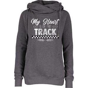 My Heart Is On That Track Drag Racing Race Car Driver Gift Cool Gift Womens Funnel Neck Pullover Hood