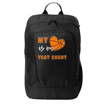 My Heart Is On That Court Basketball Mom Funny Gift City Backpack