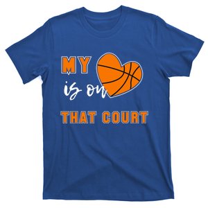 My Heart Is On That Court Basketball Mom Funny Gift T-Shirt