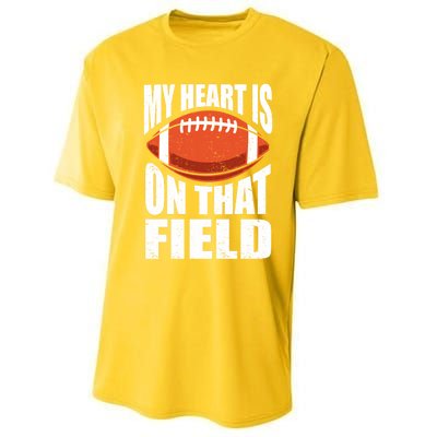 My Heart Is On That Field American Football Mom Dad Cute Gift Performance Sprint T-Shirt