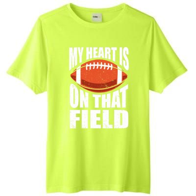 My Heart Is On That Field American Football Mom Dad Cute Gift Tall Fusion ChromaSoft Performance T-Shirt