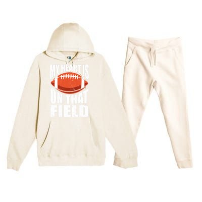 My Heart Is On That Field American Football Mom Dad Cute Gift Premium Hooded Sweatsuit Set