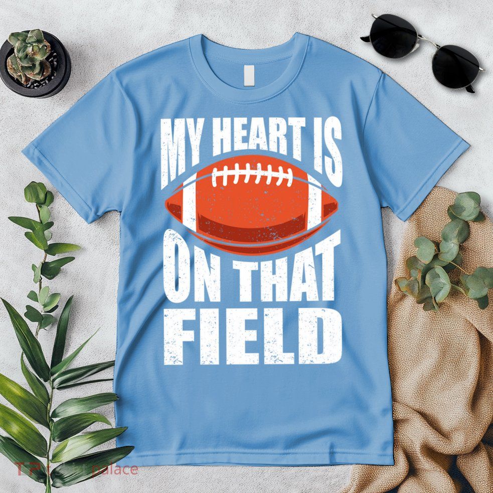 My Heart Is On That Field American Football Mom Dad Cute Gift Premium T-Shirt