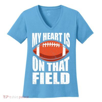 My Heart Is On That Field American Football Mom Dad Cute Gift Women's V-Neck T-Shirt